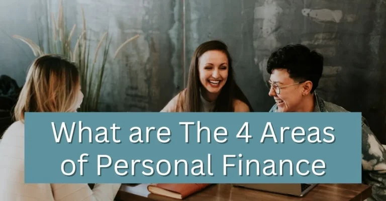 What are The 4 Areas of Personal Finance?