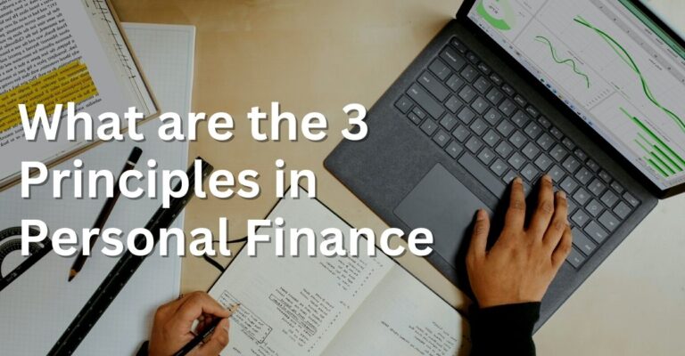 What are the 3 Principles in Personal Finance | You Must Know