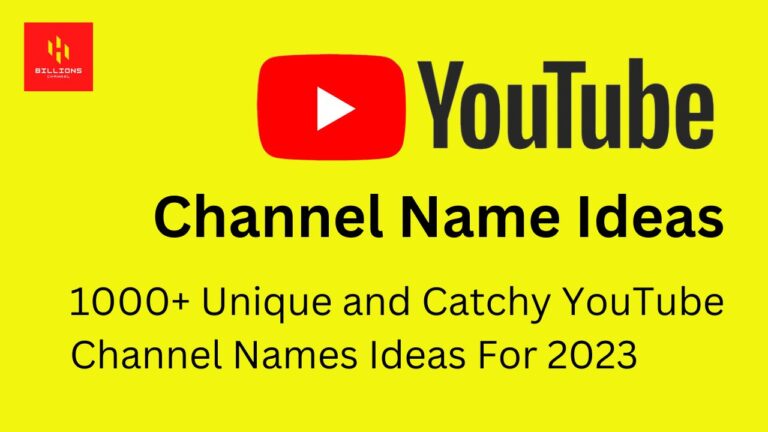 1000+ Catchy and Best YouTube Channel Name Ideas For 2023